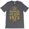 kings are born in 1972 T-Shirt