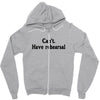 cant have rehearsal Zipper Hoodie