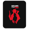 outlaws to the end Mousepad