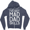 i've got mad dad skills Zipper Hoodie
