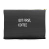 but firsh coffee Accessory Pouches