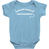 always lead by bad example Baby Bodysuit