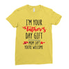 i'm your father's day gift mom says you're welcome Ladies Fitted T-Shirt