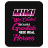 Mimi Was Created Because Need Real Heroes Mousepad