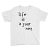 life is a journey Youth Tee