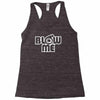 blow me Racerback Tank
