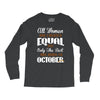 all women are created equal but only the best are born in october Long Sleeve Shirts