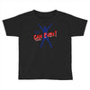 you can even Toddler T-shirt