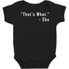 that's what she said quote white logo Baby Bodysuit