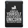 always be a unicorn iPad Mini
