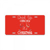 drink up grinches it's christmas License Plate