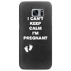 I Can't Keep Calm I'm Pregnant Samsung Galaxy S7 Edge