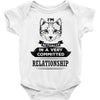 I Am Cat Actually In A Very Commited Relationship Baby Onesie