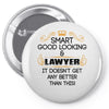 Smart Good Looking Lawyer Doesnt Get Better Than Pin-back button