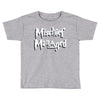 mischief managed Toddler T-shirt
