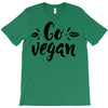 go vegan 2 T-Shirt