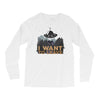 I Want to Leave Long Sleeve Shirts