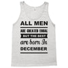 all men are created equal december Tank Top