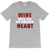 Wine Will Fix My Broken Heart T-Shirt