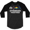 Stronger Together 3/4 Sleeve Shirt