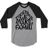 together we make a family 3/4 Sleeve Shirt