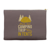 dude that camp trip in tents funny Accessory Pouches