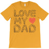 love my dad T-Shirt