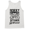 This Guy Is Taken By A Super Sexy October Girlfriend Tank Top