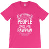 My Favorite People Call Me PawPaw T-Shirt