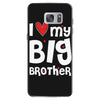 I Love My Big Brother Samsung Galaxy S7