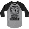 Never Underestimate Old Man Who Was Born October 3/4 Sleeve Shirt