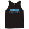 made in the sixties Tank Top