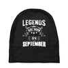 Legends Are Born In September Baby Beanies