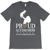 proud Autism  mom T-Shirt