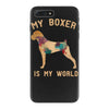 my boxer is my world iPhone 7 Plus Case