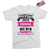 I've Been Called A Lot Of Names But Momma Is My Favorite Exclusive T-shirt
