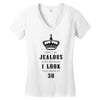 Don't Be Jealous Just Because Look This Good At 30 Women's V-Neck T-Shirt