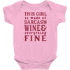 This Girl Is Made Of Sarcasm Wine And Everything Fine Infant Clothing
