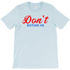 Don't Bother Me T-Shirt