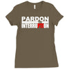 pardon the interruption Ladies Fitted T-Shirt