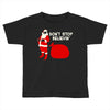 don't stop believin Toddler T-shirt