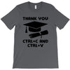 Thank You Ctrl+C And Ctrl+V T-Shirt