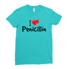 I Love Penicillin Ladies Fitted T-Shirt