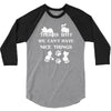 we can't have nice things 3/4 Sleeve Shirt