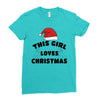 this girl loves christmas Ladies Fitted T-Shirt