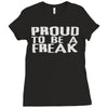 proud to be a freak Ladies Fitted T-Shirt
