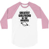 Greatest Girlfriend In The Universe 3/4 Sleeve Shirt
