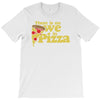 there is no we in pizza T-Shirt