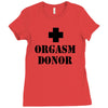 orgasm donor t shirt funny t shirt cool tshirt shirt geek tee shirt 80 Ladies Fitted T-Shirt