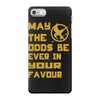 MAY THE ODDS BE EVER IN YOUR FAVOUR iPhone 7 Case